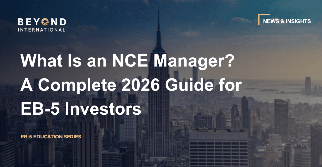What Is an NCE Manager? A Complete 2026 Guide for EB-5 Investors