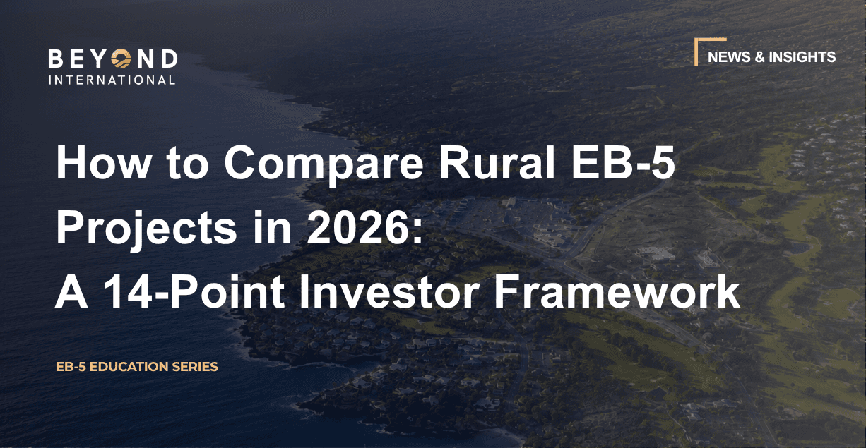 How to Compare Rural EB-5 Projects in 2026: A 14-Point Investor Framework