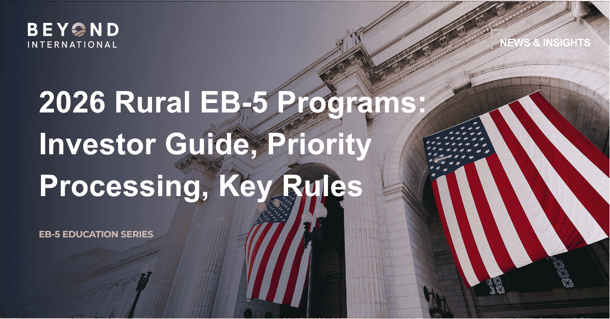 2026 Rural EB-5 Programs: Investor Guide, Priority Processing, Key Rules